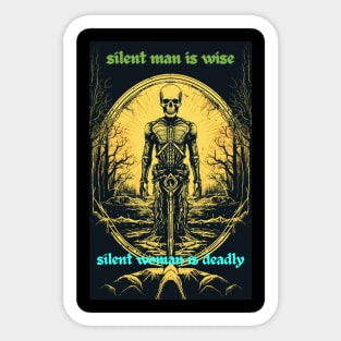 SILENT MAN IS WISE - SILENT WOMAN IS DEADLY Sticker